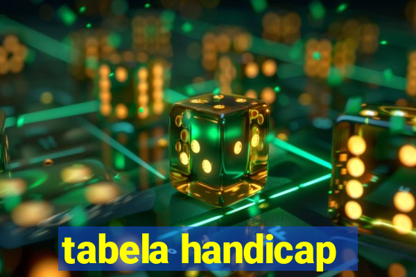 tabela handicap